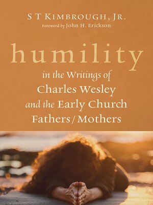 cover image of Humility in the Writings of Charles Wesley and the Early Church Fathers/Mothers